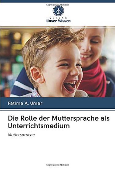 Die Rolle der Muttersprache als Unterrichtsmedium