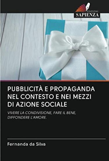 Pubblicità E Propaganda Nel Contesto E Nei Mezzi Di Azione Sociale