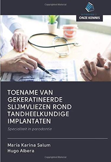 TOENAME VAN GEKERATINEERDE SLIJMVLIEZEN ROND TANDHEELKUNDIGE IMPLANTATEN