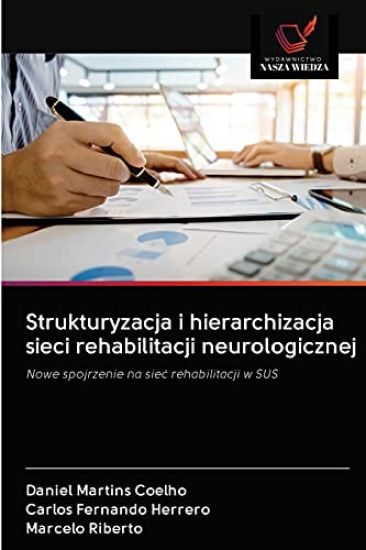 Strukturyzacja i hierarchizacja sieci rehabilitacji neurologicznej