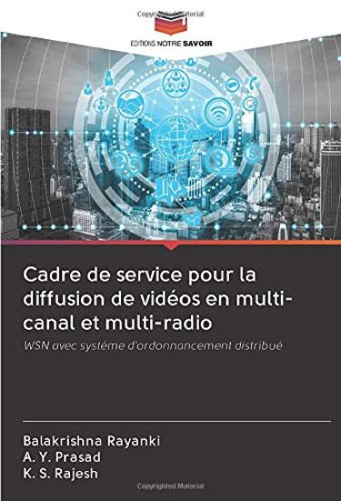 Cadre de service pour la diffusion de vidéos en multi-canal et multi-radio