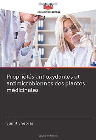 Propriétés antioxydantes et antimicrobiennes des plantes médicinales
