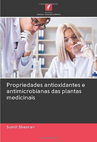 Propriedades antioxidantes e antimicrobianas das plantas medicinais