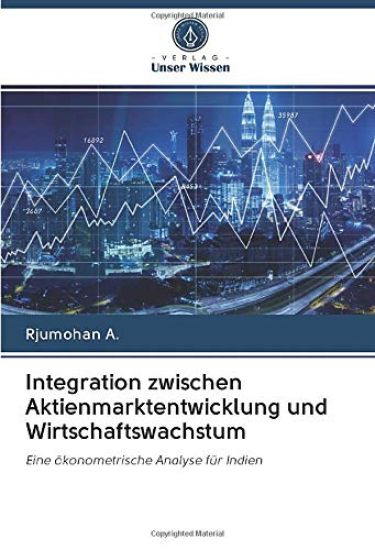 Integration zwischen Aktienmarktentwicklung und Wirtschaftswachstum