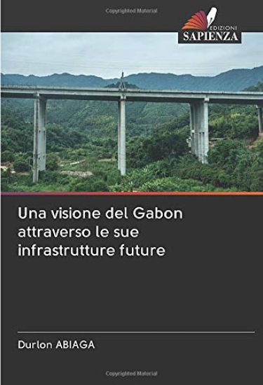 Una visione del Gabon attraverso le sue infrastrutture future