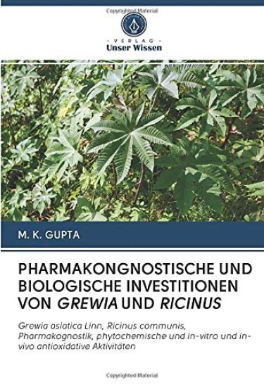 PHARMAKONGNOSTISCHE UND BIOLOGISCHE INVESTITIONEN VON GREWIA UND RICINUS