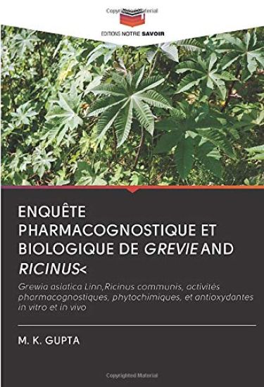 ENQUÊTE PHARMACOGNOSTIQUE ET BIOLOGIQUE DE GREVIE AND RICINUS<