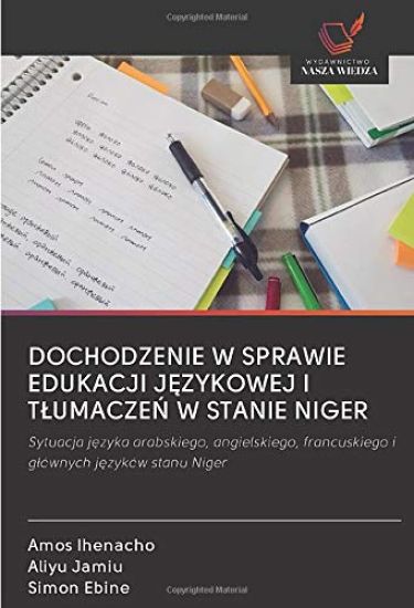 DOCHODZENIE W SPRAWIE EDUKACJI J¿ZYKOWEJ I T¿UMACZE¿ W STANIE NIGER