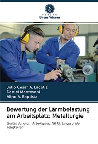 Bewertung der Lärmbelastung am Arbeitsplatz: Metallurgie