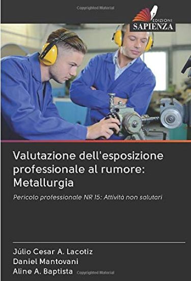 Valutazione dell'esposizione professionale al rumore: Metallurgia
