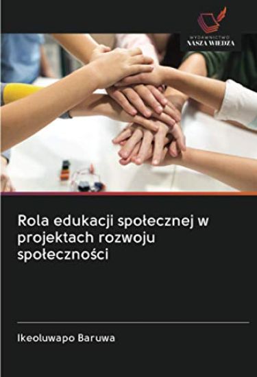 Rola edukacji spo¿ecznej w projektach rozwoju spo¿eczno¿ci