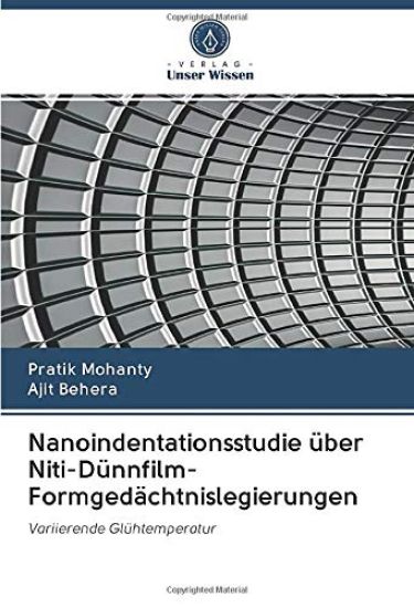 Nanoindentationsstudie über Niti-Dünnfilm-Formgedächtnislegierungen