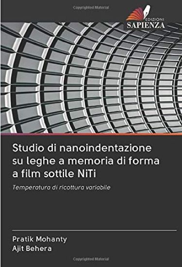Studio di nanoindentazione su leghe a memoria di forma a film sottile NiTi