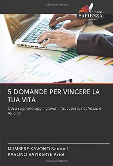 5 DOMANDE PER VINCERE LA TUA VITA