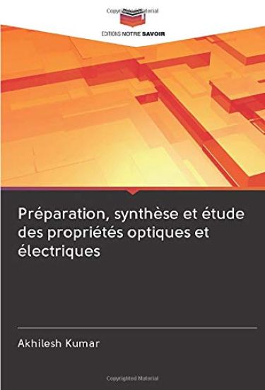 Préparation, synthèse et étude des propriétés optiques et électriques
