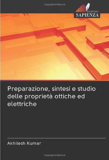 Preparazione, sintesi e studio delle proprietà ottiche ed elettriche
