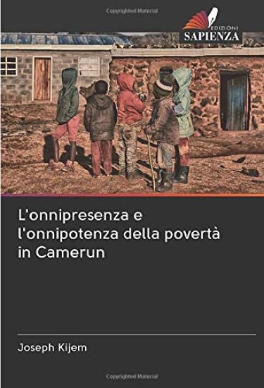 L'onnipresenza e l'onnipotenza della povertà in Camerun