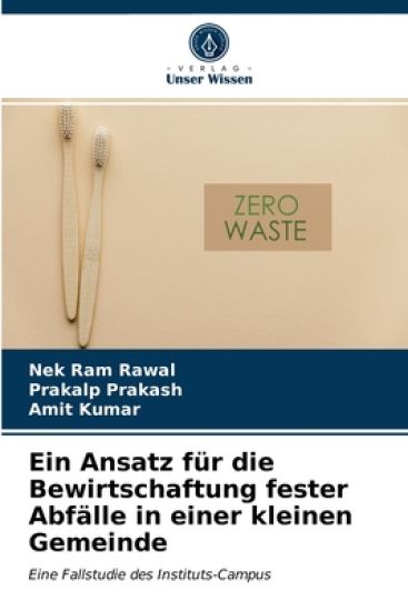 Ein Ansatz für die Bewirtschaftung fester Abfälle in einer kleinen Gemeinde