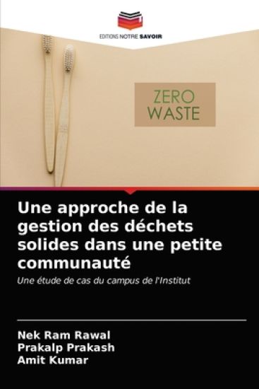 Une approche de la gestion des déchets solides dans une petite communauté