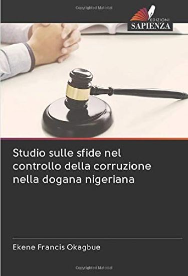 Studio sulle sfide nel controllo della corruzione nella dogana nigeriana