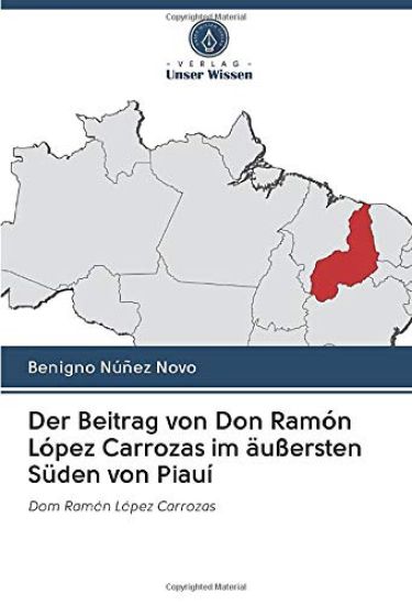 Der Beitrag von Don Ramón López Carrozas im äußersten Süden von Piauí