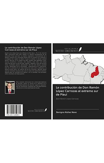 La contribución de Don Ramón López Carrozas al extremo sur de Piauí