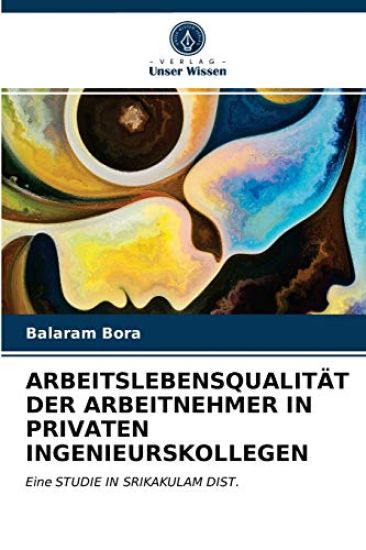 ARBEITSLEBENSQUALITÄT DER ARBEITNEHMER IN PRIVATEN INGENIEURSKOLLEGEN