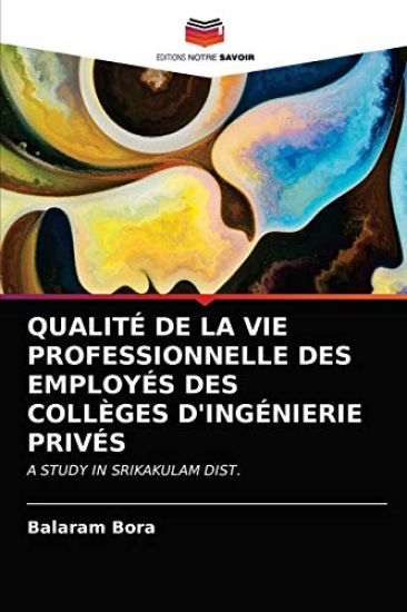 QUALITÉ DE LA VIE PROFESSIONNELLE DES EMPLOYÉS DES COLLÈGES D'INGÉNIERIE PRIVÉS