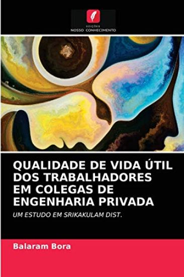 QUALIDADE DE VIDA ÚTIL DOS TRABALHADORES EM COLEGAS DE ENGENHARIA PRIVADA