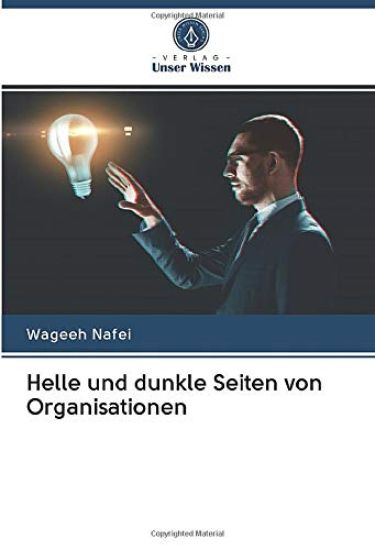 Helle und dunkle Seiten von Organisationen