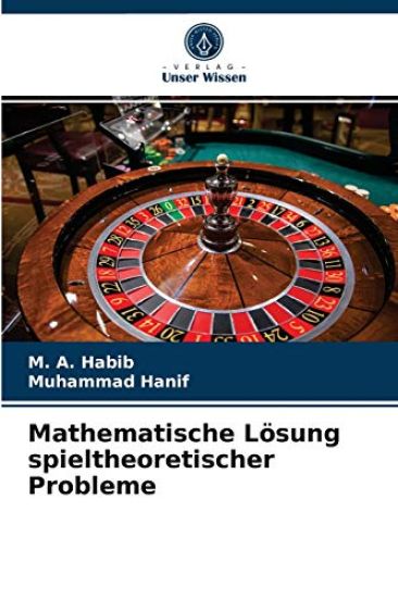 Mathematische Lösung spieltheoretischer Probleme