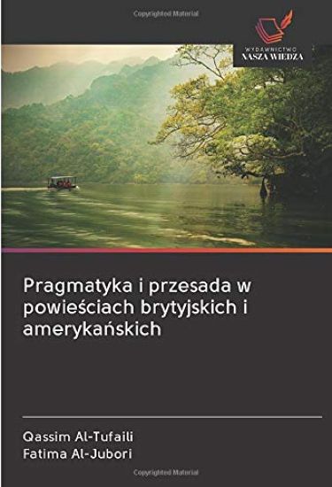 Pragmatyka i przesada w powie¿ciach brytyjskich i ameryka¿skich