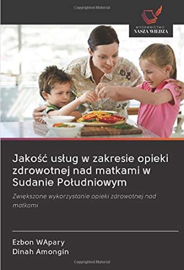 Jako¿¿ us¿ug w zakresie opieki zdrowotnej nad matkami w Sudanie Po¿udniowym