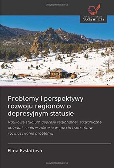 Problemy i perspektywy rozwoju regionów o depresyjnym statusie