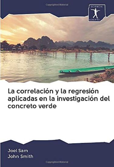La correlación y la regresión aplicadas en la investigación del concreto verde