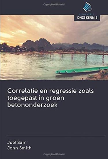 Correlatie en regressie zoals toegepast in groen betononderzoek
