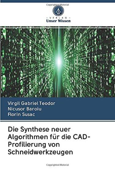 Die Synthese neuer Algorithmen für die CAD-Profilierung von Schneidwerkzeugen