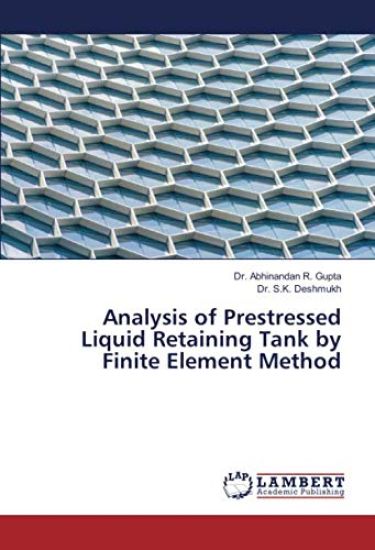 Analysis of Prestressed Liquid Retaining Tank by Finite Element Method