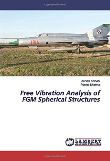 Free Vibration Analysis of FGM Spherical Structures