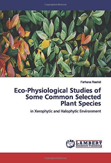 Eco-Physiological Studies of Some Common Selected Plant Species