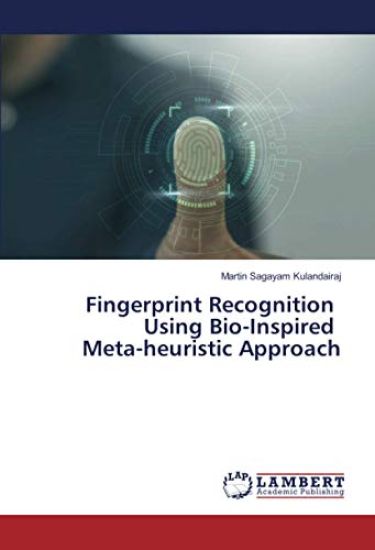 Fingerprint Recognition Using Bio-Inspired Meta-heuristic Approach