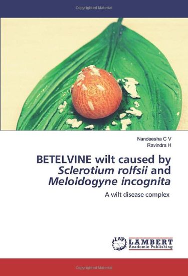 BETELVINE wilt caused by Sclerotium rolfsii and Meloidogyne incognita