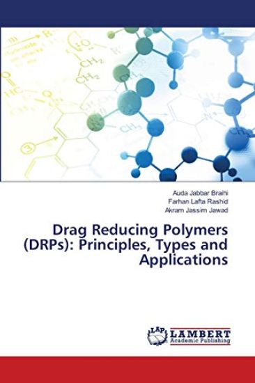 Drag Reducing Polymers (DRPs)