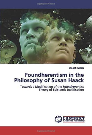Foundherentism in the Philosophy of Susan Haack
