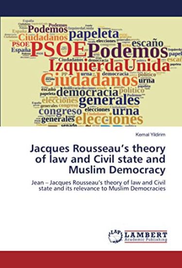 Jacques Rousseau¿s theory of law and Civil state and Muslim Democracy