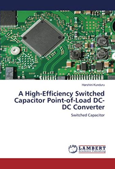 A High-Efficiency Switched Capacitor Point-of-Load DC-DC Converter