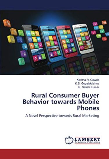 Rural Consumer Buyer Behavior towards Mobile Phones