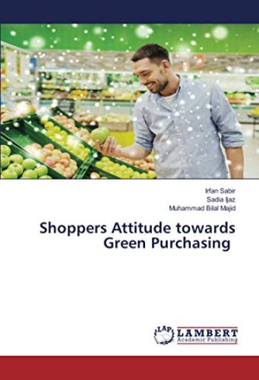Shoppers Attitude towards Green Purchasing