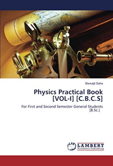 Physics Practical Book [VOL-I] [C.B.C.S]