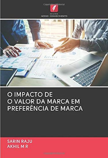 O IMPACTO DE O VALOR DA MARCA EM PREFERÊNCIA DE MARCA